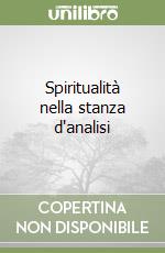 Spiritualità nella stanza d'analisi libro