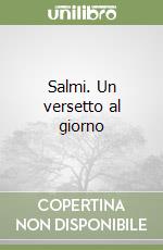 Salmi. Un versetto al giorno libro