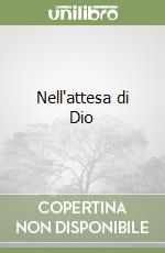 Nell'attesa di Dio libro