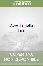 Avvolti nella luce
