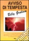 Avviso di tempesta libro di Graham Billy Laiso G. E. (cur.)