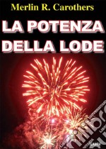 La potenza della lode libro