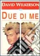 Due di me