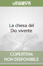 La chiesa del Dio vivente libro