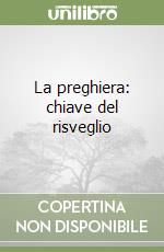La preghiera: chiave del risveglio