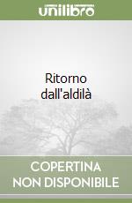 Ritorno dall'aldilà