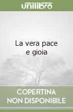 La vera pace e gioia libro