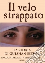 Il velo strappato. La storia di Gulshan Esther libro