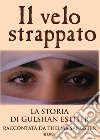 Il velo strappato. La storia di Gulshan Esther libro