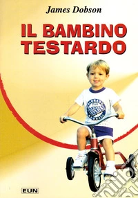 Il bambino testardo