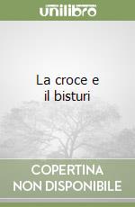 La croce e il bisturi