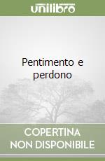 Pentimento e perdono libro