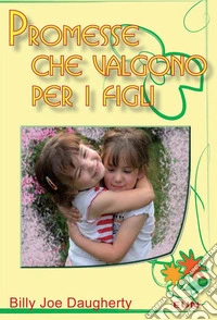 Promesse che valgono per i figli
