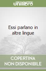 Essi parlano in altre lingue libro