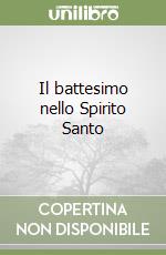 Il battesimo nello Spirito Santo libro