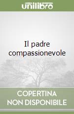 Il padre compassionevole