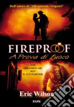 Fireproof. A prova di fuoco