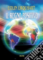 Il regno positivo libro