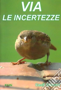 Via le incertezze libro