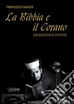 La Bibbia e il Corano. Una questione di confronto libro