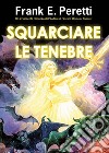 Squarciare le tenebre libro