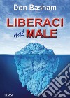 Liberaci dal male libro