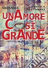 Un amore così grande. Biografia di Nick Federici libro