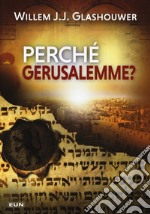 Perché Gerusalemme? libro