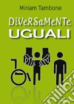 Diversamente uguali libro