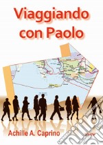 Viaggiando con Paolo