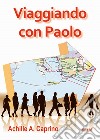 Viaggiando con Paolo libro