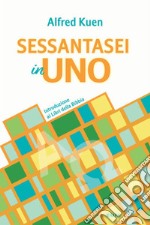 Sessantasei in uno. Introduzione ai libri della Bibbia