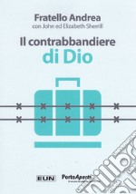 Il contrabbandiere di Dio. Ediz. speciale