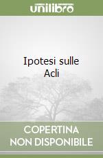 Ipotesi sulle Acli libro