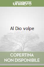 Al Dio volpe libro