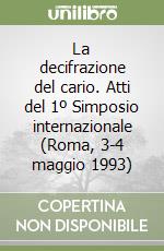 La decifrazione del cario. Atti del 1º Simposio internazionale (Roma, 3-4 maggio 1993)