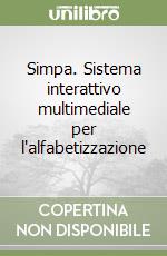 Simpa. Sistema interattivo multimediale per l'alfabetizzazione