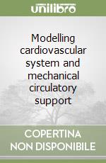 Modelling cardiovascular system and mechanical circulatory support