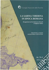 La Sabina Tiberina in epoca romana. Ricognizioni nel territorio fra Otricoli e Magliano Sabina