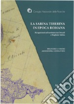 La Sabina Tiberina in epoca romana. Ricognizioni nel territorio fra Otricoli e Magliano Sabina libro