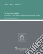 De Huelva a Malaka. Los fenicios en Andalucia a la luz de los descubrimientos mas recientes. Ediz. spagnola e inglese libro