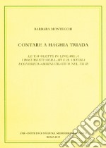 Contare a Haghia Triada. Le tavolette in lineare A, i documenti sigillati e il sistema economico-amministrativo nel TM IB libro