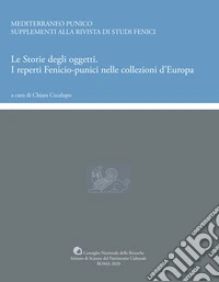 Le storie degli oggetti. I reperti fenicio-punici nelle collezioni d'Europa