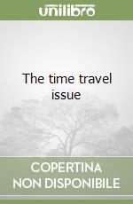 The time travel issue libro