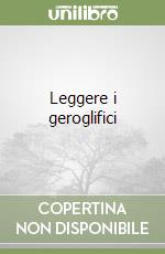 Leggere i geroglifici libro