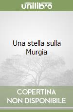 Una stella sulla Murgia libro