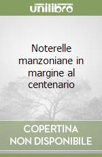 Noterelle manzoniane in margine al centenario