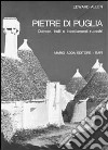 Pietre di Puglia. Dolmen, trulli e insediamenti rupestri libro