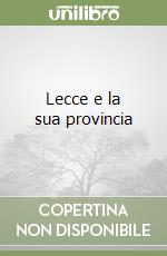 Lecce e la sua provincia libro