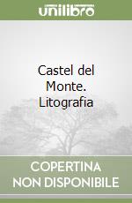 Castel del Monte. Litografia